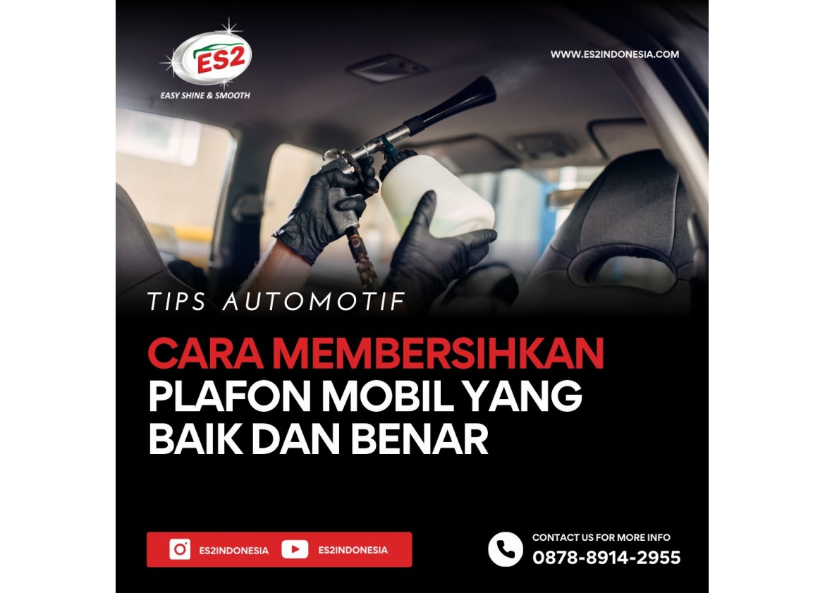 Cara Membersihkan Plafon Mobil yang Baik dan Benar